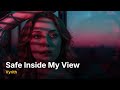 Safe Inside My View - Vyrith