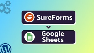 Integrating SureForms with Google Sheets | Step-by-Step Tutorial | Bit Integrations