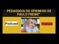 Pedagogia do Oprimido -  Paulo Freire