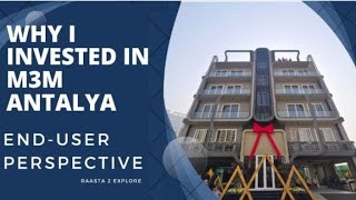 Why Did I Invest in M3M Antalya? | END USER Perspective | Sample Flat Tour #m3mantalyahills