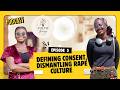 Defining Consent, Dismantling Rape Culture  | EP 5 | Youth in Being Podcast