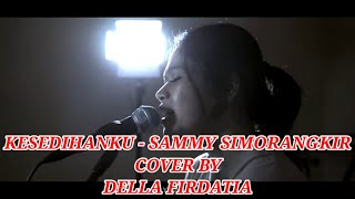 Lagu lirik Cover menyedihkan Kesedihanku Sammy Sim...