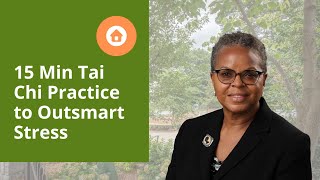 15 Min Tai Chi Practice to Outsmart Stress