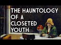 The Hauntology of a Closeted Youth | That Dang Dad