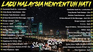 LAGU JIWANG 80AN DAN 90AN TERBAIK - LAGU SLOW ROCK MALAYSIA - KOLEKSI 40 LAGU2 JIWANG 80AN - 90AN