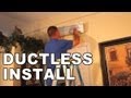 Installation of a Ductless Air Conditioning System Installation of a Ductless Air Conditioning System