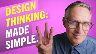 Design Thinking Process in 3 SIMPLE Steps.