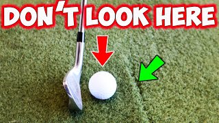 DON'T Look At The Golf Ball For GREAT BALL STRIKING