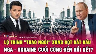 Thời sự quốc tế 15/2: Lộ trình \