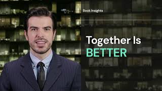 Book Insights for Success - Together is Better by Simon Sinek