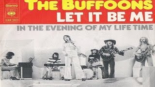 The Buffoons - Let It Be Me