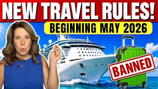 CRUISE TRAVEL ALERT: 9 New Rules, Changes & Bans Beginning May 2026