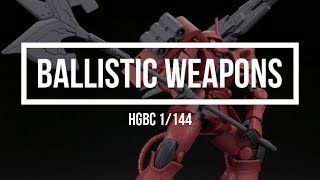 Preview HGBC 1/144 Ballistic Weapons