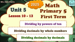 Math Primary5 Unit5 - dividing decimals by decimals - المنهج الجديد الصف الخامس الابتدائي-2025