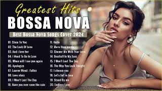 Best Bossa Nova Music Ever 2024 🍹 Jazz & Bossa Nova Popular Songs ☕ Relaxing Bossa Nova