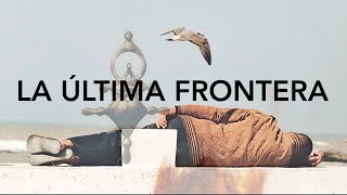 LA ÚLTIMA FRONTERA