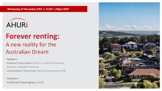 Webinar: Forever renting: a new reality for the Australian Dream 27 November 2024