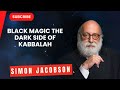 Black Magic The Dark Side of Kabbalah - Rabbi Simon Jacobson