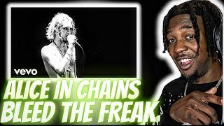 FIRST TIME HEARING Alice In Chains - Bleed The Freak (REACTION)