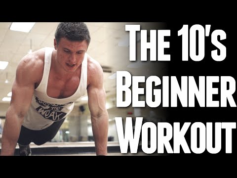The 10's Beginner Workout (Body Weight Only) The 10's Beginner Workout (Body Weight Only)