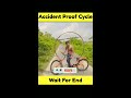 accident proof cycle wait for end..