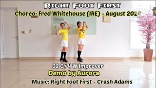 RIGHT FOOT FIRST  by  Aurora Line Dance  I Choreo by Fred Whitehouse (IRE)  I  August 2024