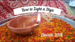 How to Light a Diya/Deya || Diwali 2018