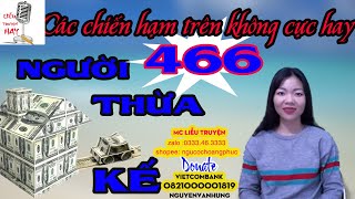 Chiến hạm trên không | Người thừa kế  - tập 466 | Siêu phẩm truyện tâm lý xã hội - Liễu truyện hay