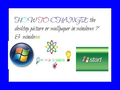 How to change the desktop picture or wallpaper in windows 7 & windows xp How to change the desktop picture or wallpaper in windows 7 & windows xp