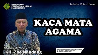 KACA MATA AGAMA || KH ZAE NANDANG (KETUA DEWAN HISBAH PP PERSIS)