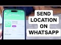 How To Send Location On WhatsApp! (2024)