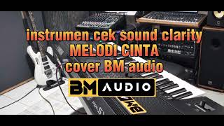 cocok buat cek sound clarity streo.  cover BM audio Melodi cinta