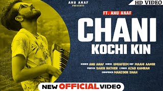 Chani Kochi Kin | Anu Anaf | Umi A feem | Maahi Aamir | New Kashmiri Song