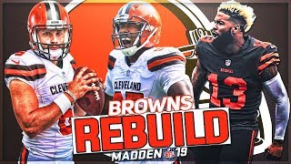 Rebuilding The *NEW* Cleveland Browns | OBJ + Mayfield = Unstoppable! | Madden 1