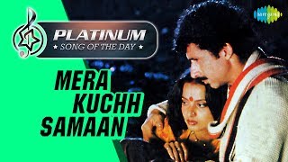 Platinum song of the day | Mera Kuchh Samaan | मेरा कुछ सामान | 17th April | Asha Bhosle