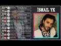 İsmail YK   En İyi 10 Şarkı   BEST TURKEY POP 2024