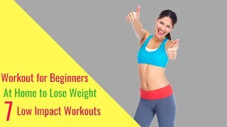 Workout for Beginners at Home to Lose Weight - 7 Low Impact Workouts at Home