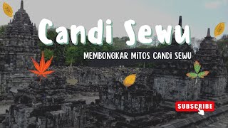 Membongkar Mitos Candi Sewu \u0026 Kekuatan Magis Arca Dwarapala