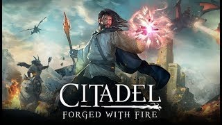 Quoi de Neuf ce Dimanche ? - Citadel Forged with Fire - Découverte FR