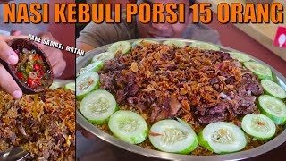 GILA!!! MUKBANG NASI KEBULI PORSI 15 ORANG DARI ALAHAP