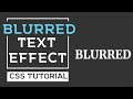 Blurred Text Effect CSS | CSS Tutorial