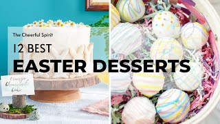 12 Best Easter Desserts Ideas     #easter #eastersunday  #easterrecipes