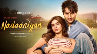 Nadaaniyan Trailer Netflix | Ibrahim Ali Khan | Khushi Kapoor | Nadaaniyan Movie Trailer |