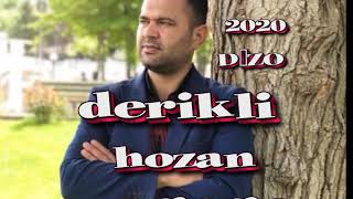 DİZO    ORJİNAL 2020  DERİKLİ HOZAN MEMO DİNLE MEDEN GEÇME 2020