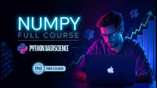 NumPy Full Course for Beginners | Class 2 | Master Python Numerical Computing