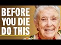 Stay Young Forever: 103-Year-Old Shares The Life Lessons Everyone Learns Too Late | Gladys McGarey