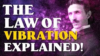 The Law of Vibration EXPLAINED (Use this law to manifest ANYTHING you want) - You must watch this!