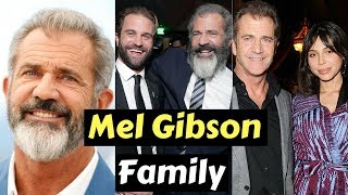 Actor Mel Gibson Family Photos with Former Partner, Son, Daughter, Brother & Father