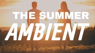 The Summer Ambient | Uplifting Background Music | No Copyright | 30 sec