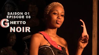 GHETTO NOIR:EPISODE 08-La fille du pauvre-UNE NOUVELLE SERIE SENEGALAISE...